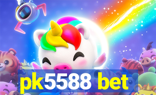 pk5588 bet